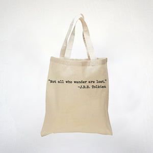Not All Who Wander Are Lost Fantasy Novelist Quote - 100% Canvas Cotton Tote