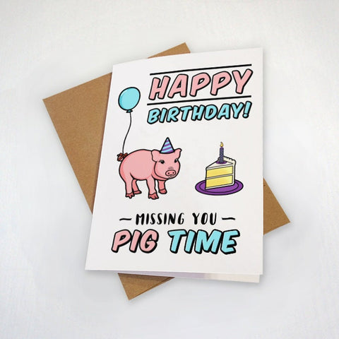 Missing You Pig Time Birthday Card - Social Distancing or Funny Belated Birthday Card
