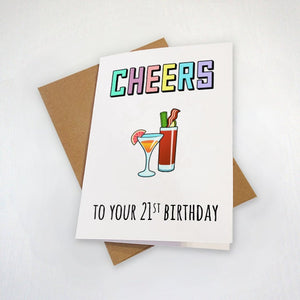 Cheers To Your 21st Birthday Greeting Card - Legal Drinking Age and Cocktail Drinks Birthday Card