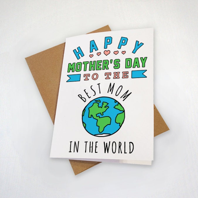 The Best Mother's Day Card - Happy Mother's Day Card for the Best Mom in the World - Planet Earth Mother Nature