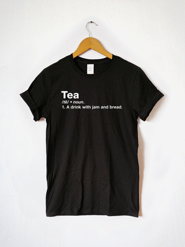 Cute Tea Shirt - Tea A Drink With Jam And Bread - Holiday Gift For Her - Tshirt Mens & Womens for Musical fans