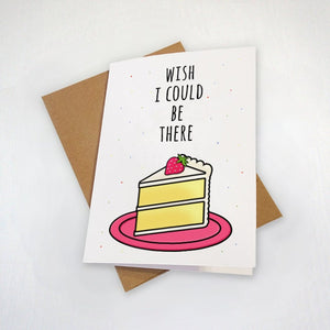 Wish I Could Be There - Missing You Birthday Card - Single Slice of Cake