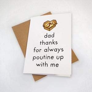 Poutine Father's Day Card - Thanks For Putting Up With Me - Funny Father's Day Card - French Quebec Cuisine Montreal Poutine