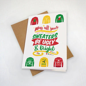 Ugly Sweater Holiday Greetings Card - May All Your Sweaters Be Ugly and Bright - Punny Greeting Card