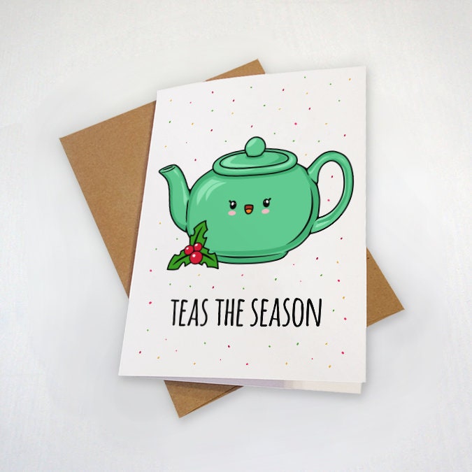 Teas The Season - Cute Green Tea Pot Holidays Greeting Card - Cute Christmas Card