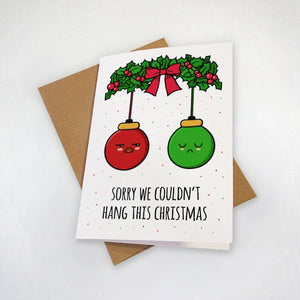 Cute Seasons Greetings Card For Friend  - Sorry We Couldnt Hang This Christmas - Funny Holiday Card For BFF -  Tree Ornament Decoration