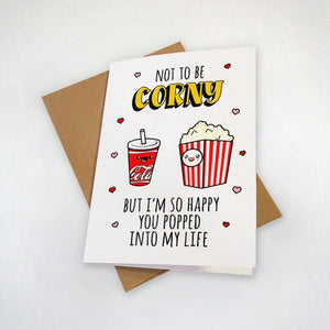 You Popped Into My Life - Corny Anniversary Card For Boyfriend Funny Love Card - Cute Valentines Day Card
