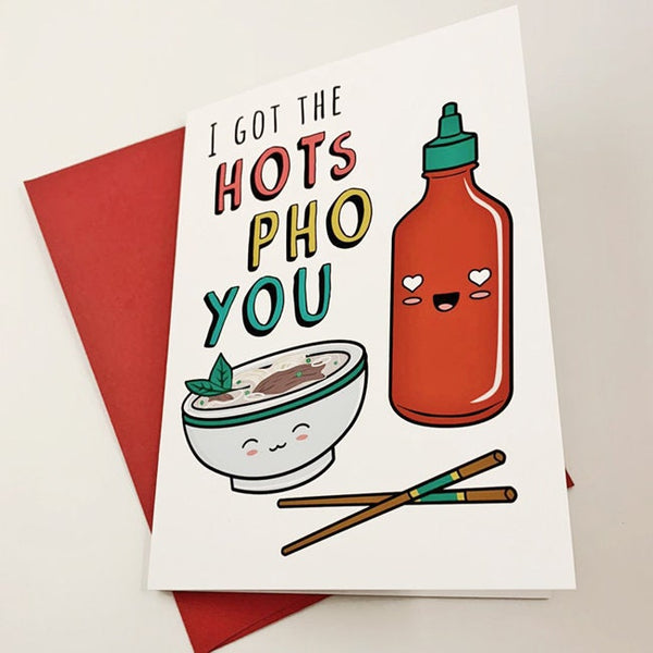 Cute Valentine's Day Card - I Got The Hots Pho You - Pho Lovers - Funny Pun Greeting Card - Cute Valentines Day Card