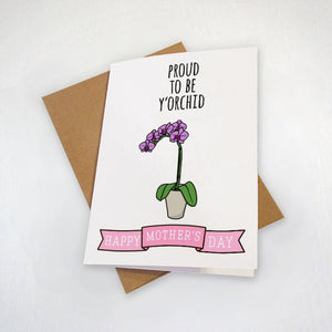 Delightful Mother's Day Card For Plant Mom - Orchid Flowers - Proud To Be Y'Orchid - Greeting Card For Gardening Mom
