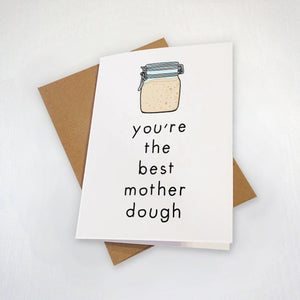 Bread Baking Mother's Day Card - The Best Mother Dough Sourdough Theme Gift For Mom - Gift For Wife