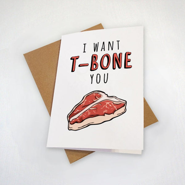 Funny Naughty Anniversary Card - I Want To Bone You - Funny Love Card - Card for Husband - Card for Meat Lovers - Steak Lover Card