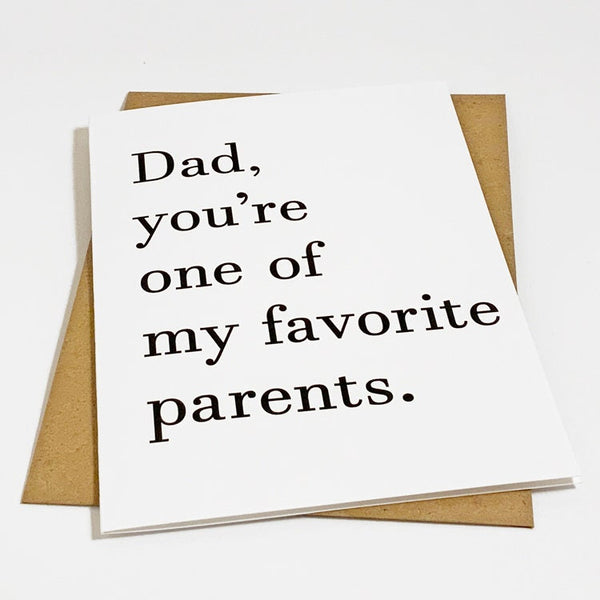 One Of My Favorite Parents - Witty Birthday Card For Dad
