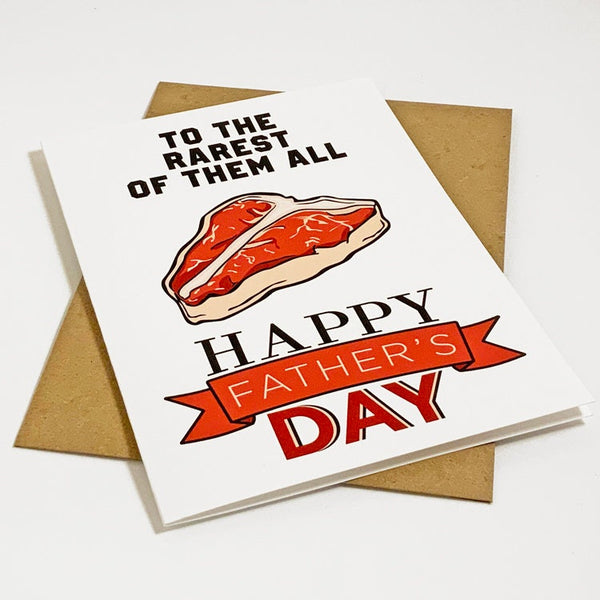 Meat Lover Steak  Father's Day Card - Grill Master Dad - To The Rarest of Them All