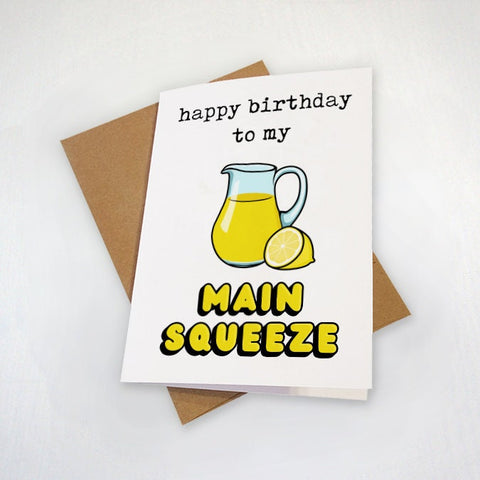 Happy Birthday To My Main Squeeze - Cute Birthday Card For Significant Other - Boyfriend Card - Girlfriend Birthday Card