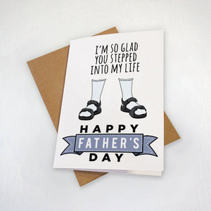 Funny Step-Dad Father's Day Card - You Stepped Into My Life - Sock And Sandals Stepfather Card - Witty Father's Day Card