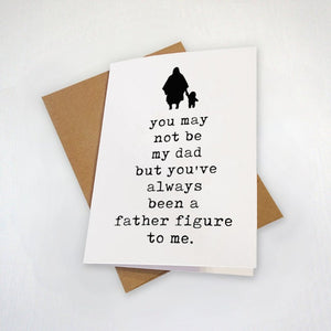 Father Figure Father's Day Card For Step Dad or Uncle For Father Figure In Your Life - Sincere Father's Day Card