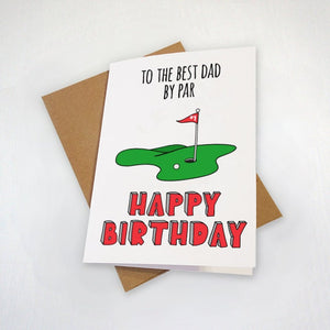 Golf Birthday Card For Dad - Witty Dad Joke Birthday Card - Golfing Dad - Best Dad By Par