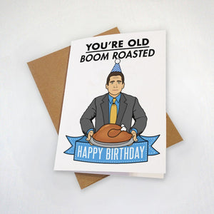 You're Old Boom Roasted Birthday Card - Funny Birthday Card For Co-worker or Best Friend - Roasted Turkey Birthday Card
