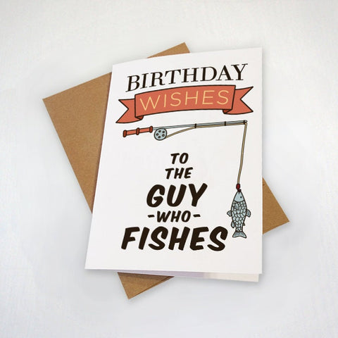 Fishing Birthday Card - Fun Birthday Card For Fishing Hobbyist - Fisherman - Dads That Love To Fish - Birthday Wishes To The Guy Who Fishes