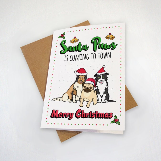 Santa Paws Is Coming To Town - Funny Christmas Card For Down Owner - Punny Greeting Card