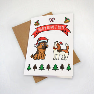 Happy Howl-I-Days  - Funny Christmas Card For Down Owner - Punny Greeting Card