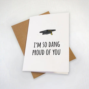 Cute Graduation Card For Her - Congratulations Card For Daughter - I'm So Dang Proud Of You - Cute and Simple Graduation Card