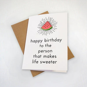 Sweet Life Birthday Card - Happy Birthday To The Person That Makes Life Sweeter - Endearing Birthday Card For Significant Other