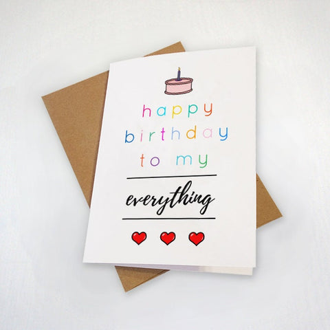 Adorable Birthday Card - Happy Birthday To My Everything - Card For Husband, Card For Wife, Card For Girlfriend, Card For Boyfriend