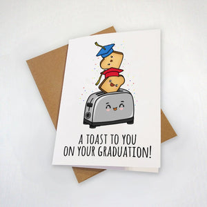 Toast Graduation Card - Graduation Gift For Him or Her - Cute Pun Grad Card