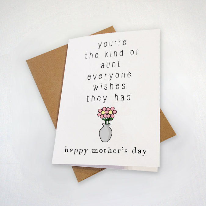 Mother's Day Card For Aunt -  You're The Kind Of Aunt Everyone Wishes They Had - Lovely Greeting Card For Her, Older Sister, Amazing Aunt