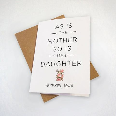 Christian Mother's Day Card - Like Mother Like Daughter Quote Card - Bible Quote Mother's Day Card Ezekiel 16:44 White and Gold