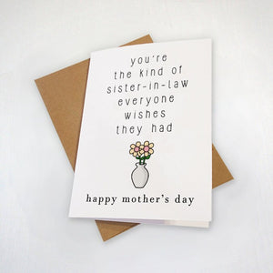Mother's Day Card For Sister-In-Law,  You're The Kind Of Sister-In-Law Everyone Wishes They Had - Lovely Greeting Card For Her, Amazing Sis