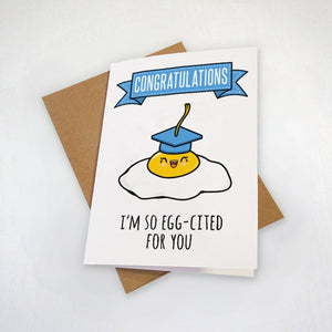 Funny Graduation Card For Her, Cute Graduation Card For Daughter, Niece, Nephew, I'm So Excited For You - Egg Pun