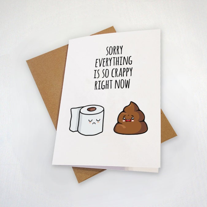Lighthearted Condolences Card, Sorry Everything Is So Crappy, Cute Sympathy Card, There For You Card, Friends Encouragement Card