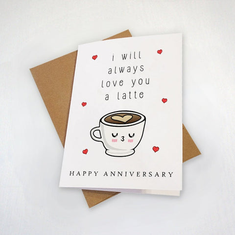 Latte Anniversary Card - Cute Anniversary Card For Coffee Lovers, Anniversary Card For Wife, Greeting Card For Her, Funny Love Card