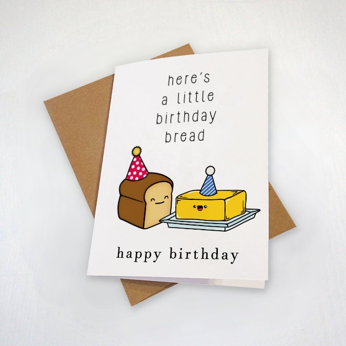 Birthday Bread, Cute Birthday Greeting Card For Niece or Nephew, Birthday Cash, Bread And Butter Pun Birthday Card,