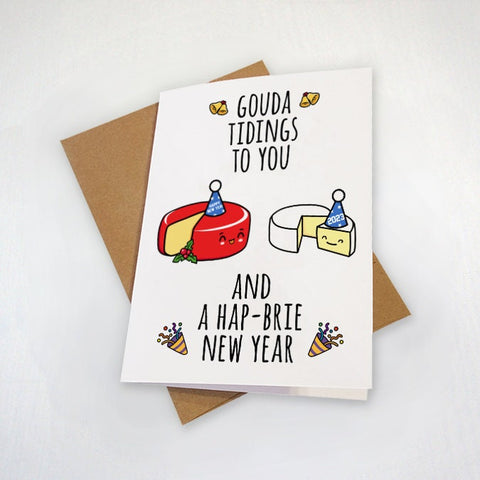 Cheesy Christmas Card - Cheese Holiday Card - Gouda Tidings To You And A Hap-Brie New Year - Gouda Card